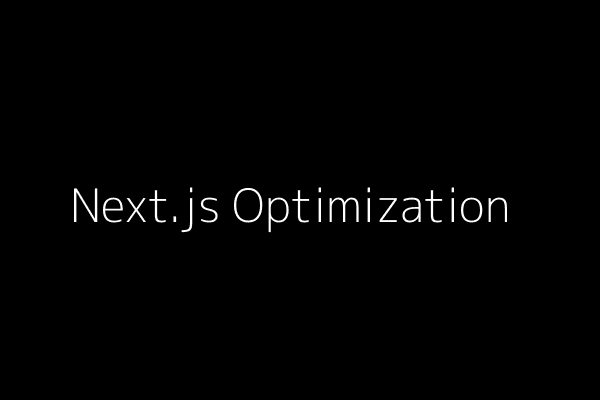 Optimizing Performance in Next.js