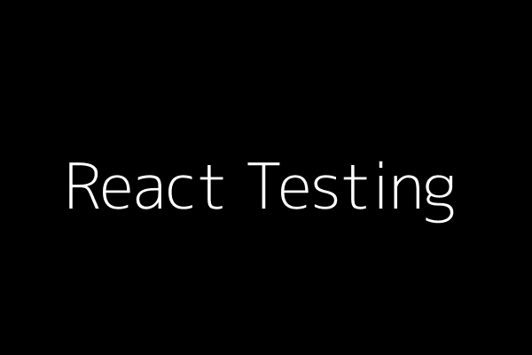 How to Test React Applications with Jest and React Testing Library