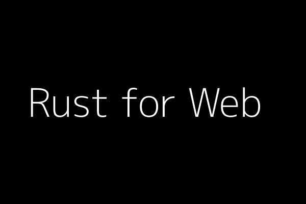Rust for Web Development: A Game Changer?